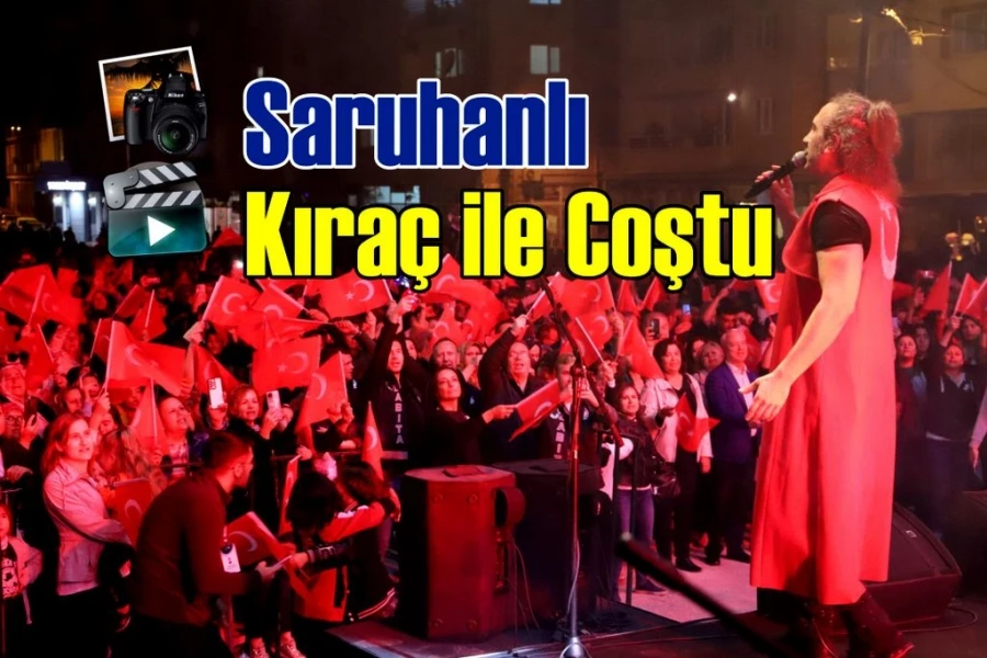 Saruhanlı Kıraç ile Coştu