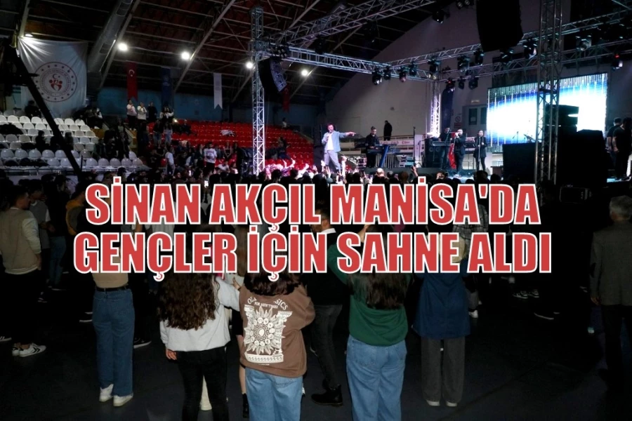 SİNAN AKÇIL MANİSA