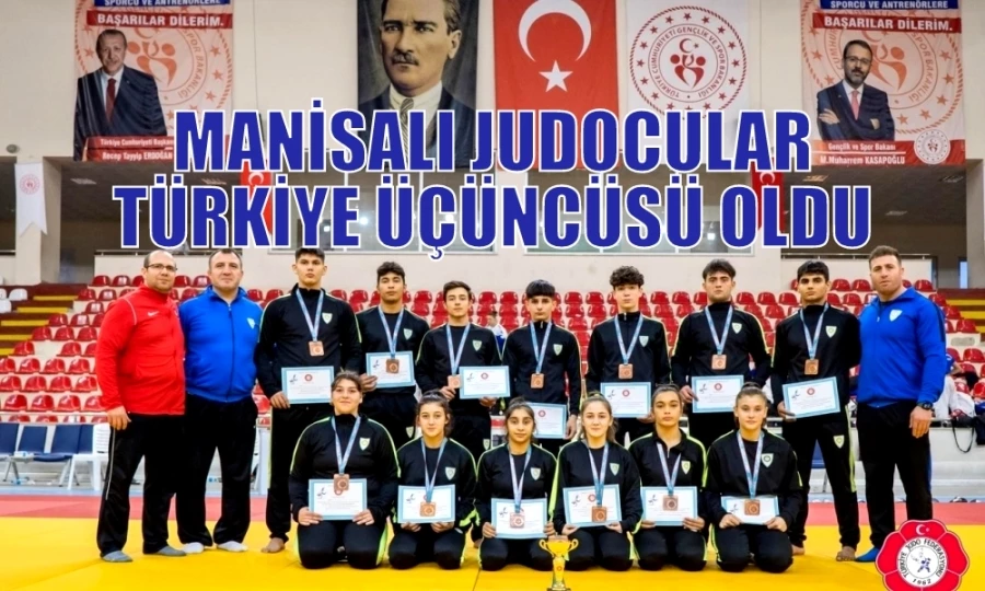 MANİSALI JUDOCULAR TÜRKİYE ÜÇÜNCÜSÜ OLDU