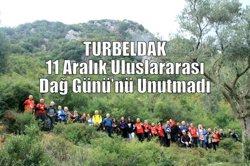 TURBELDAK 11 Aralık Uluslararası Dağ Günü’nü Unutmadı