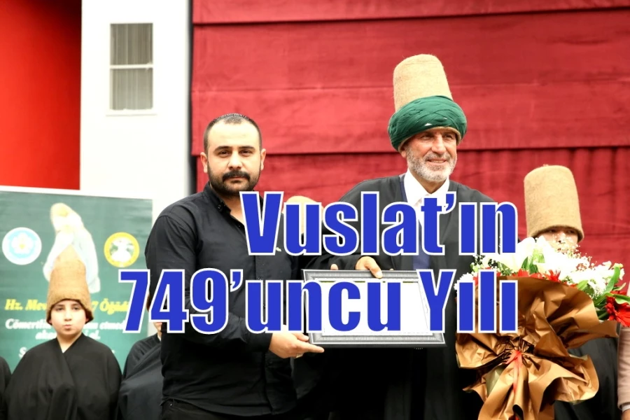 Vuslat’ın 749’uncu Yılı