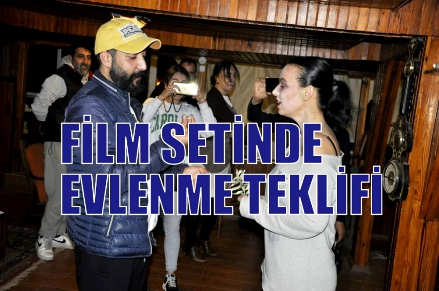 FİLM SETİNDE EVLENME TEKLİFİ