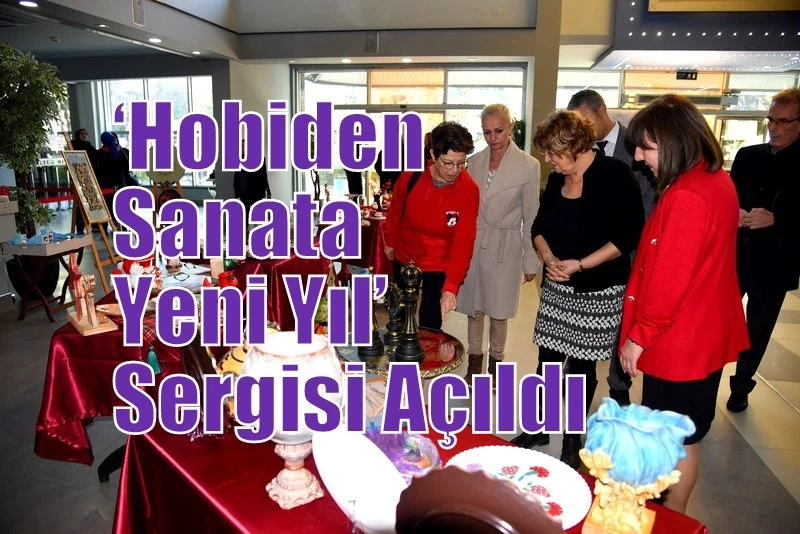 ‘Hobiden Sanata Yeni Yıl’ Sergisi Açıldı