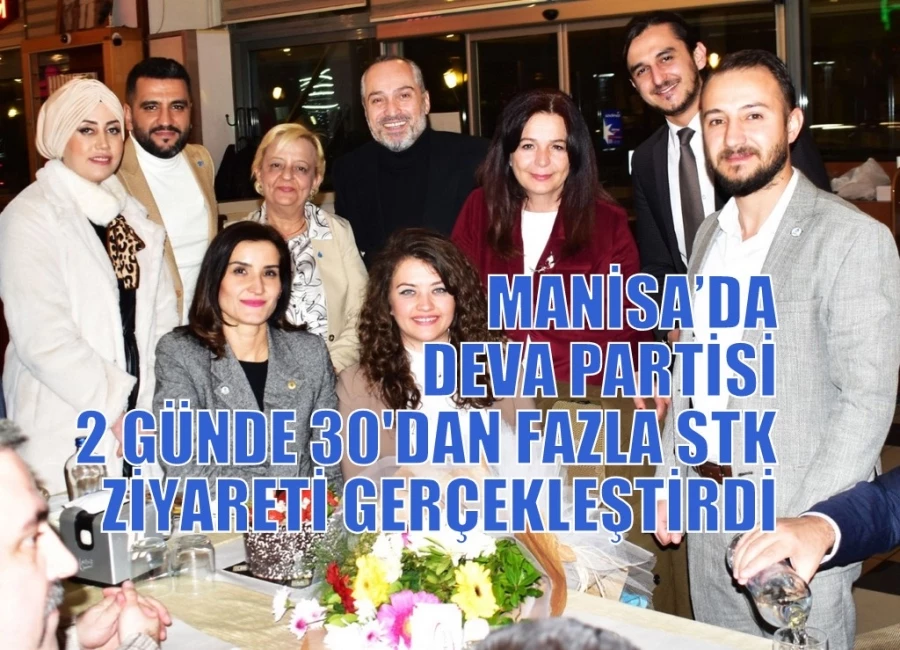 MANİSA’DA DEVA PARTİSİ 2 GÜNDE 30