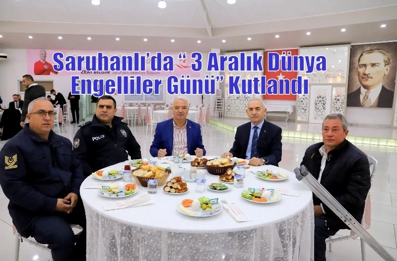 Saruhanlı’da “ 3 Aralık Dünya Engelliler Günü” Kutlandı