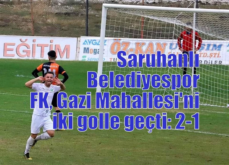 Saruhanlı Belediyespor FK, Gazi Mahallesi