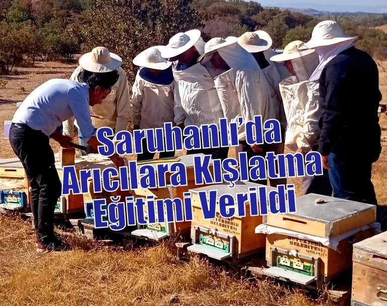 Saruhanlı’da Arıcılara Kışlatma Eğitimi Verildi