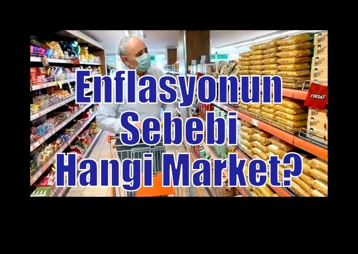 Enflasyonun Sebebi Hangi Market?