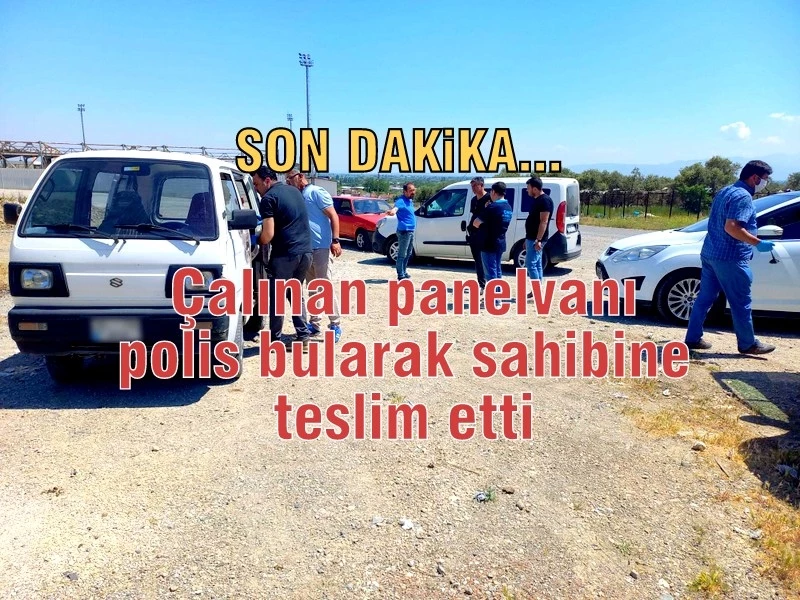 Çalınan panelvanı polis bularak sahibine teslim etti