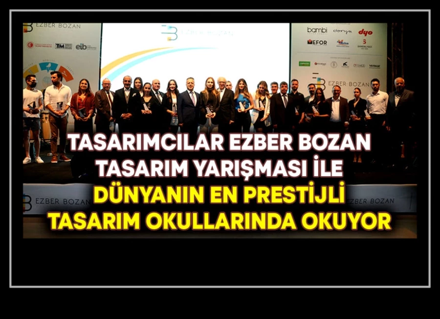 Tasarımcılar Ezber Bozan Tasarım Yarışması ile dünyanın en prestijli tasarım okullarında okuyor