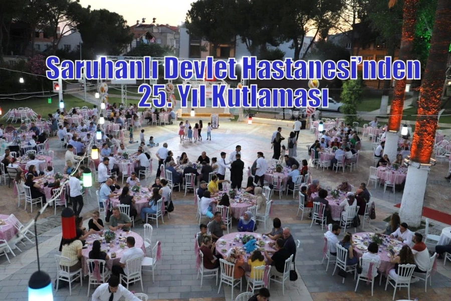 Saruhanlı Devlet Hastanesi’nden 25. Yıl Kutlaması