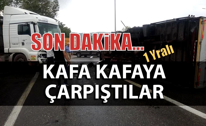 İki tırın çarpıştığı kazada 1 kişi yaralandı