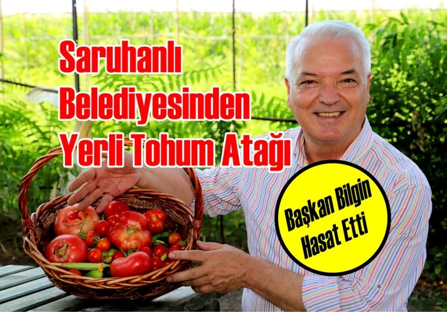 Saruhanlı Belediyesinden Yerli Tohum Atağı