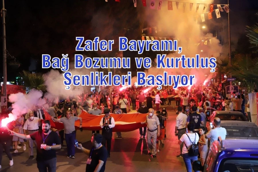 Zafer Bayramı, Bağ Bozumu ve Kurtuluş Şenlikleri Başlıyor