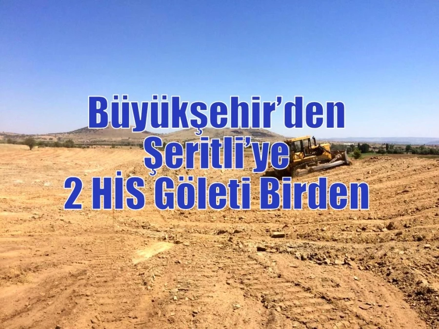 Büyükşehir’den Şeritli’ye 2 HİS Göleti Birden