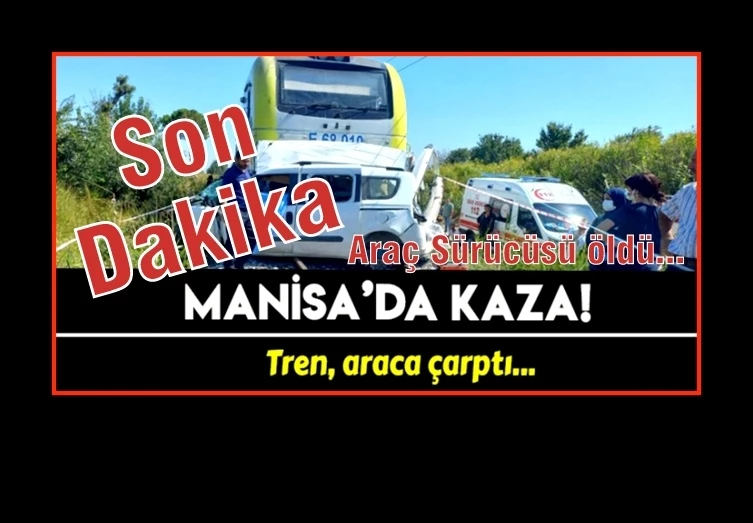 Tren Kazası: 1 Ölü