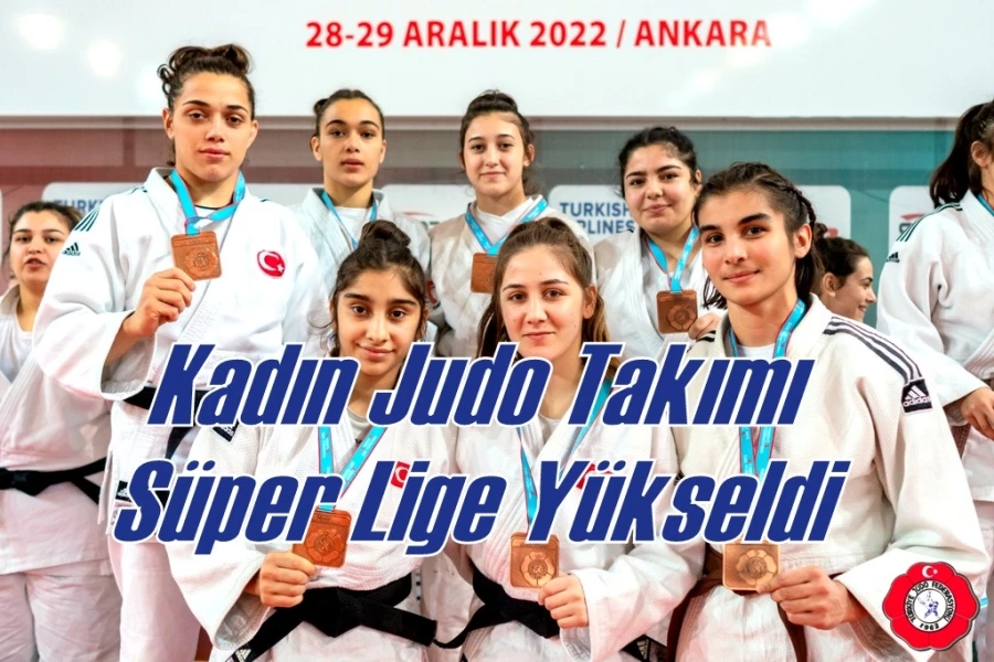 Kadın Judo Takımımız Süper Lige Yükseldi