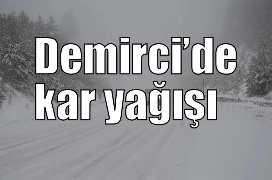 Demirci’de yılın ilk karı