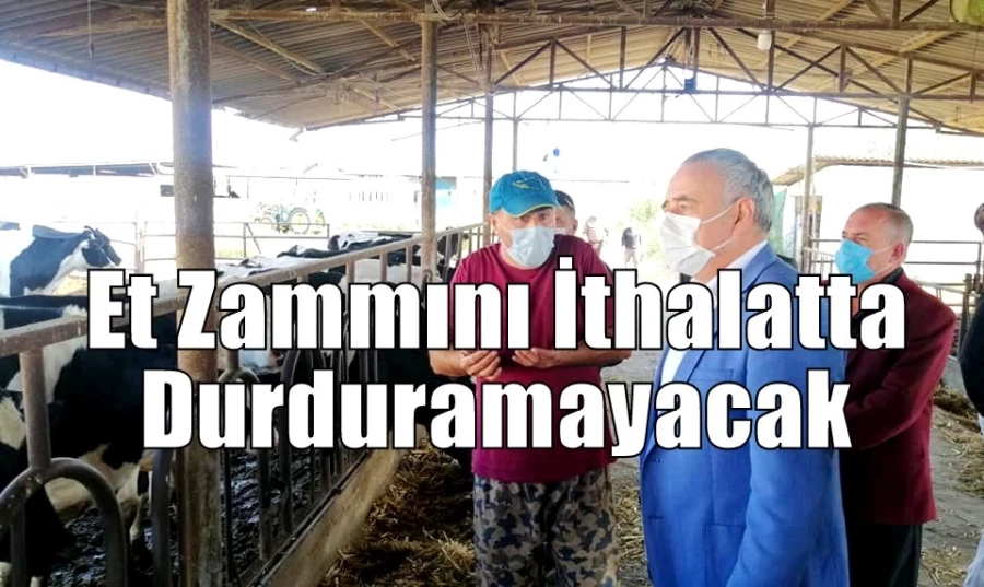 Et Zammını İthalatta Durduramayacak