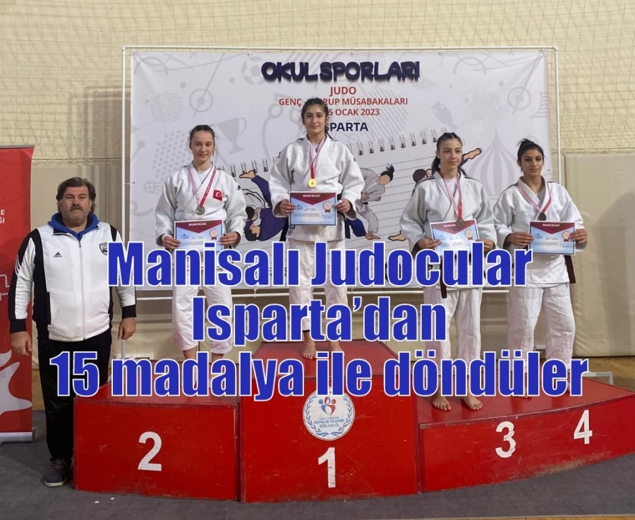 Manisalı Judocular Isparta’dan 15 madalya ile döndüler