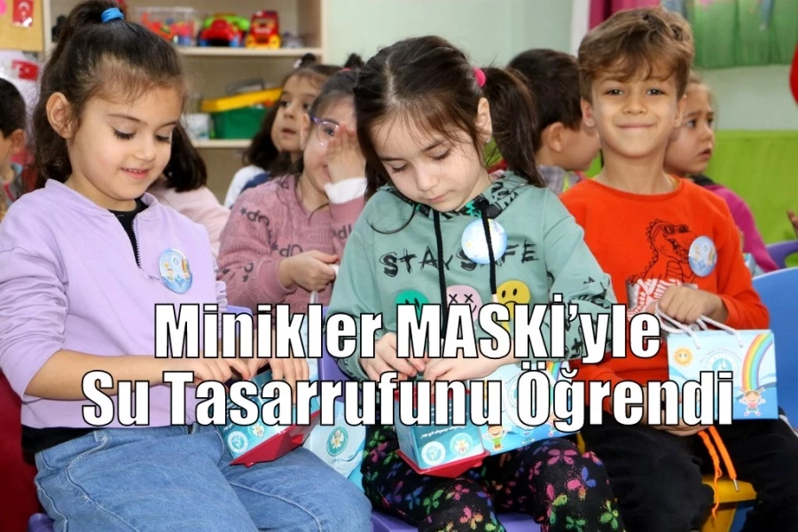 Minikler MASKİ’yle Su Tasarrufunu Öğrendi