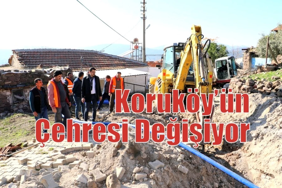 Koruköy’ün Çehresi Değişiyor