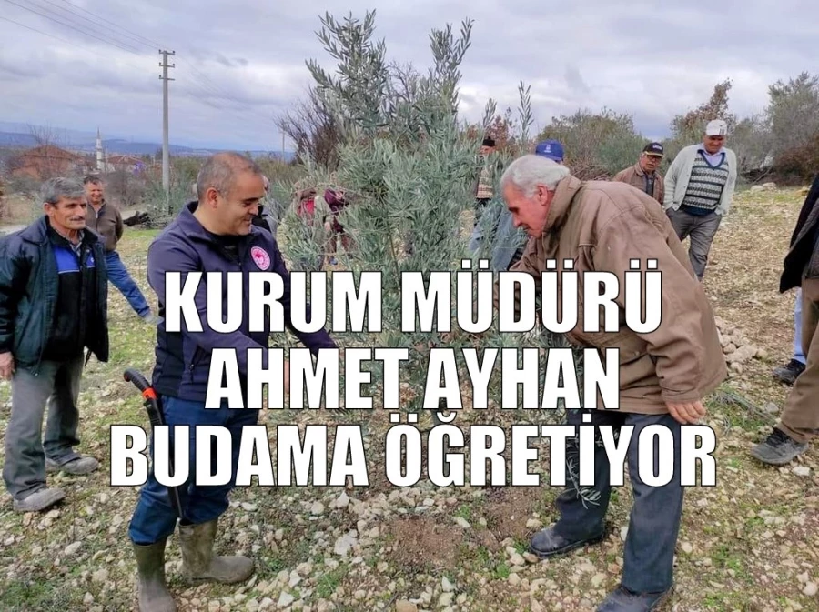 KURUM MÜDÜRÜ AHMET AYHAN BUDAMA ÖĞRETİYOR