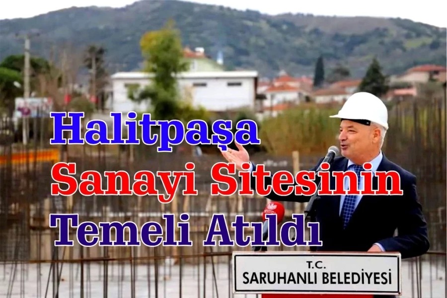 Halitpaşa Sanayi Sitesinin Temeli Atıldı