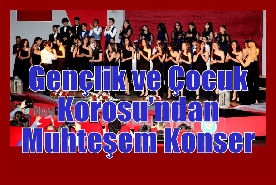 Gençlik ve Çocuk Korosu’ndan Muhteşem Konser