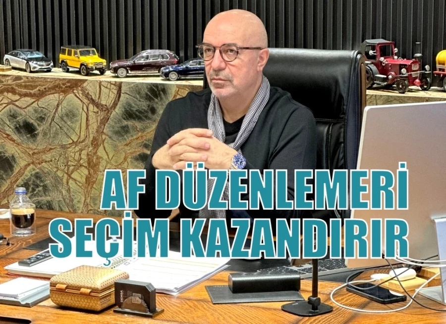 AF DÜZENLEMERİ SEÇİM KAZANDIRIR Mahkumlara af olacak ? çıkacak olan af kimlere kapsayacak?