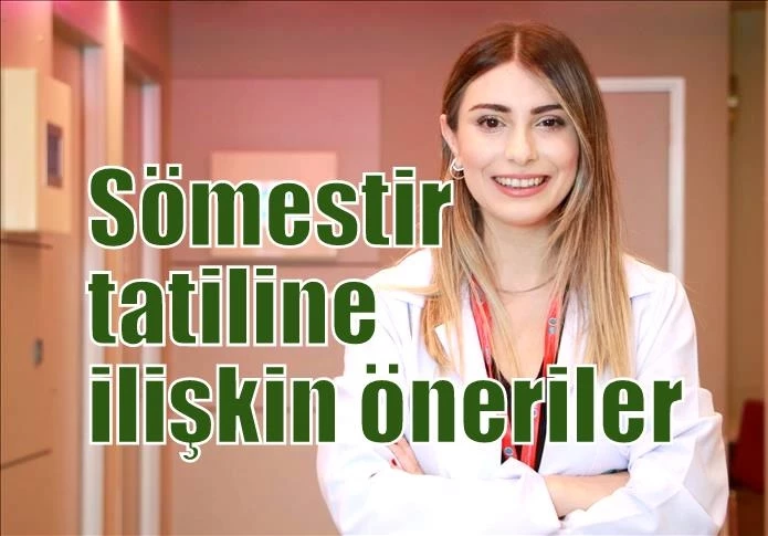 Sömestir tatiline ilişkin öneriler