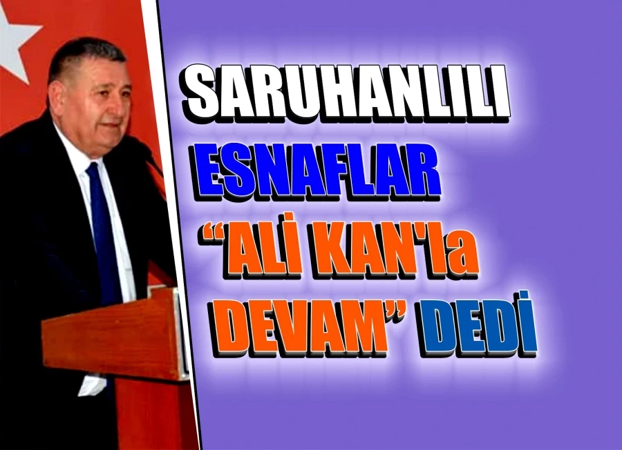 SARUHANLILI ESNAFLAR ALİ KAN