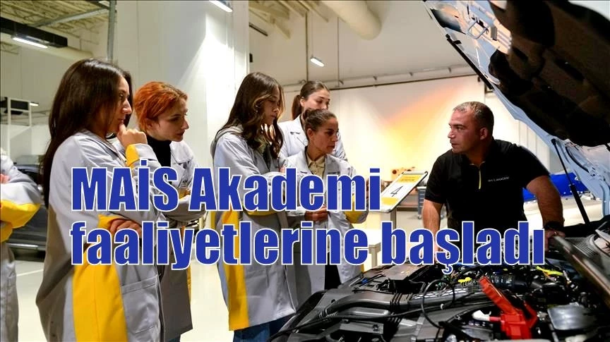 MAİS Akademi faaliyetlerine başladı