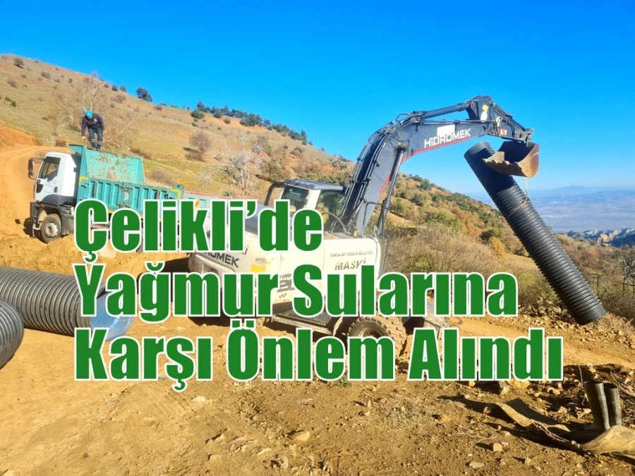 Çelikli’de Yağmur Sularına Karşı Önlem Alındı