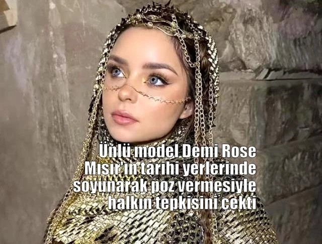 Ünlü model Demi Rose Mısır