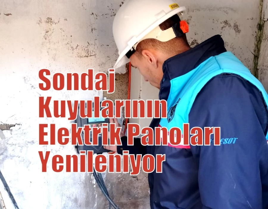 Sondaj Kuyularının Elektrik Panoları Yenileniyor