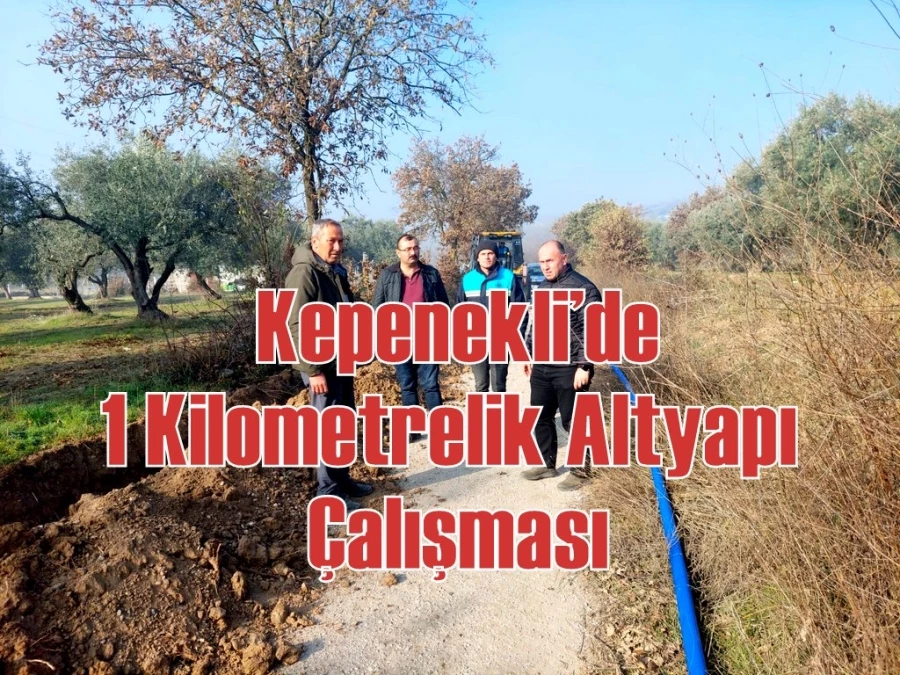 Kepenekli’de 1 Kilometrelik Altyapı Çalışması