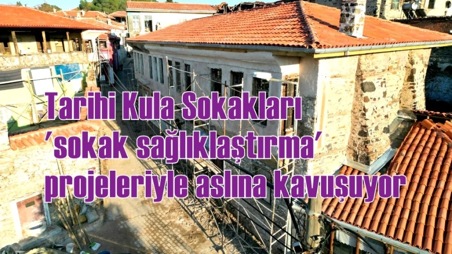 Tarihi Kula Sokakları 