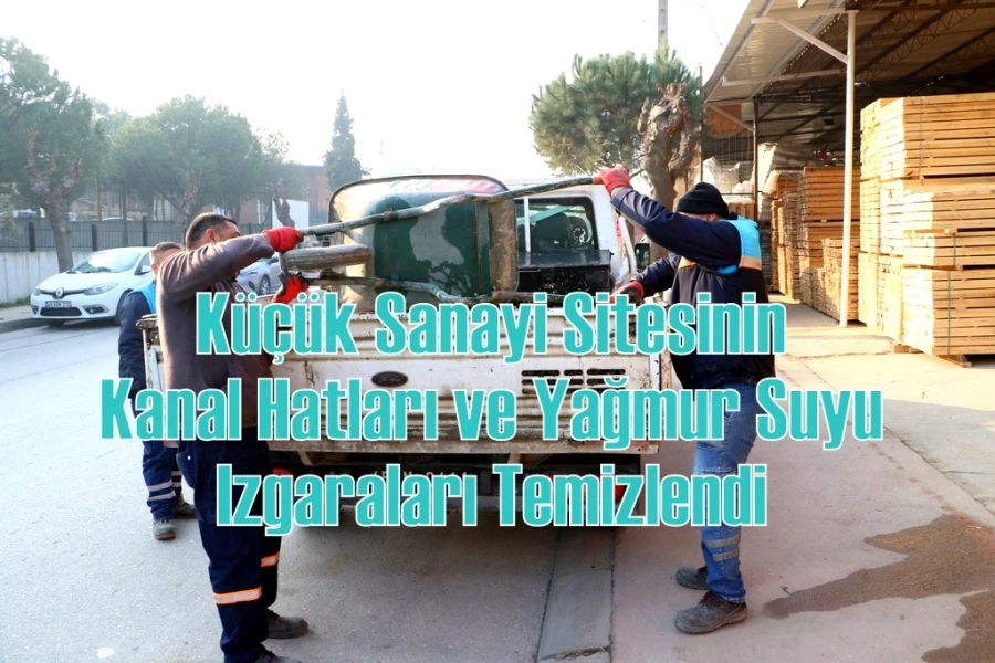 Küçük Sanayi Sitesinin Kanal Hatları ve Yağmur Suyu Izgaraları Temizlendi