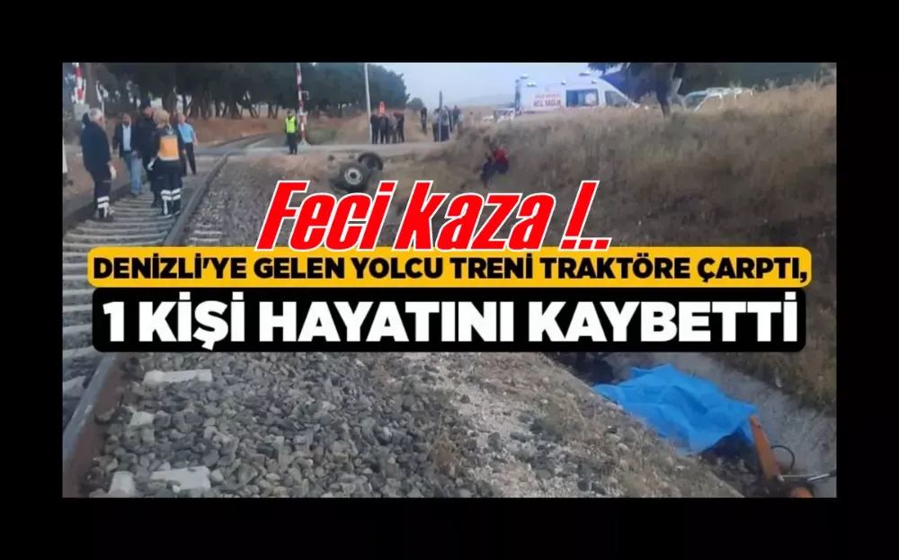 Yolcu treni traktöre çarptı: 1 kişi hayatını kaybetti