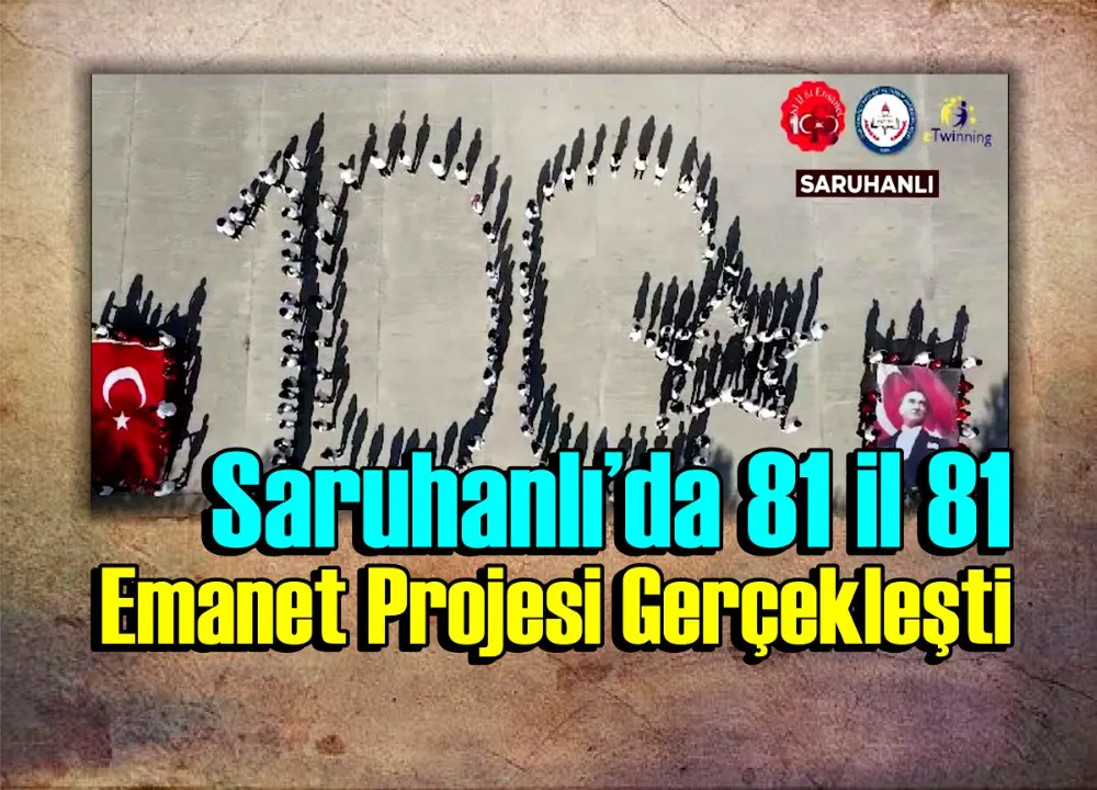 Saruhanlı’da 81 İl 81 Emanet Projesi Gerçekleşti