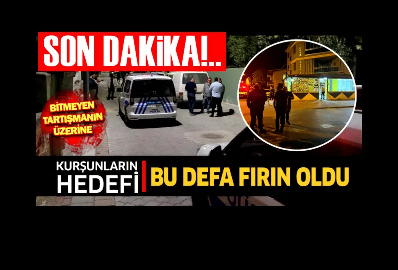 Bitmeyen tartışmanın üzerine kurşunların hedefi bu defa fırın oldu