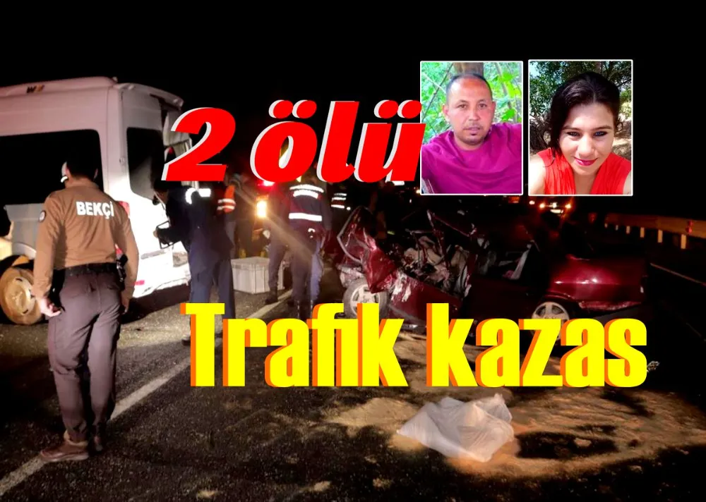 Trafik kazası: 2 ölü