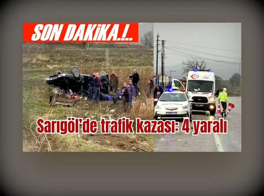 Sarıgöl’de trafik kazası: 4 yaralı