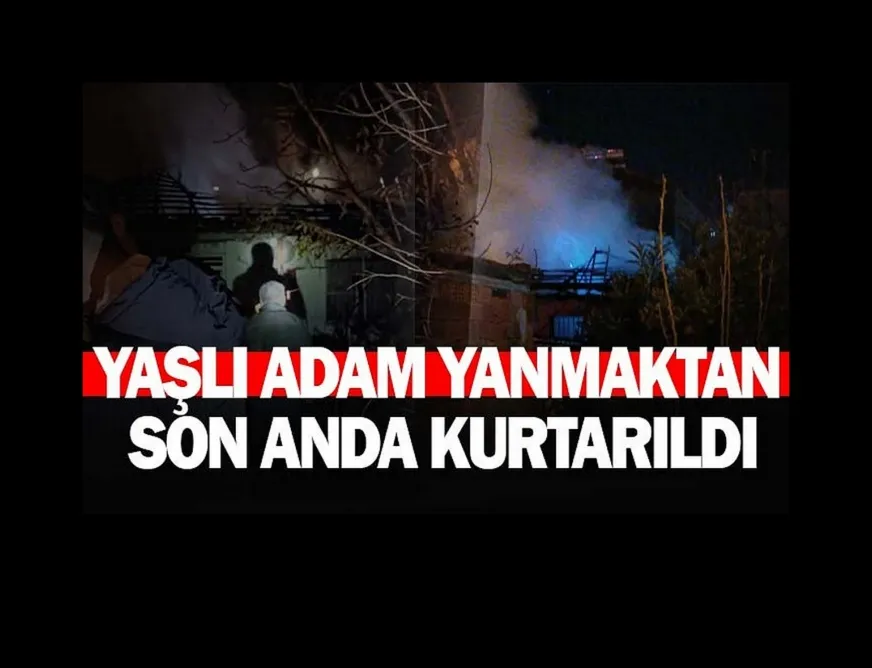 Yaşlı adam yanmaktan son anda kurtarıldı