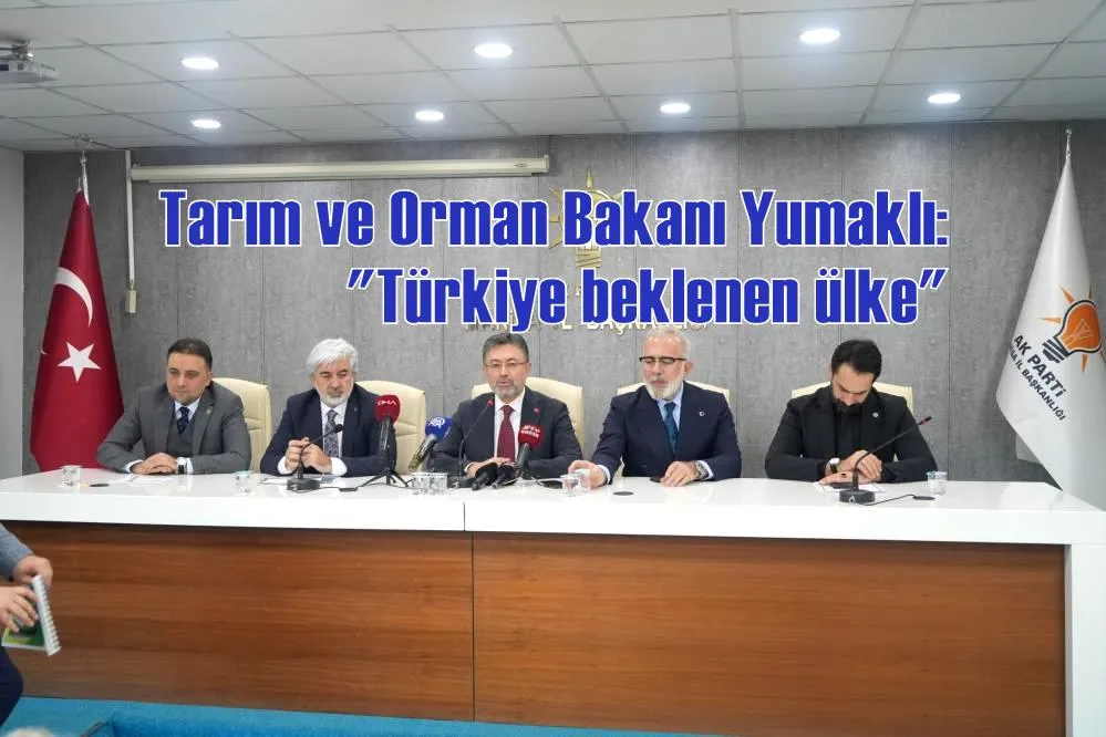 Tarım ve Orman Bakanı Yumaklı: 