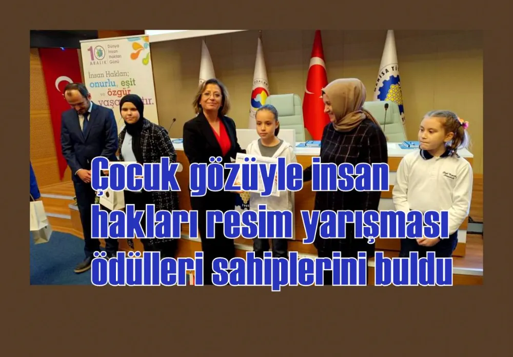 Çocuk gözüyle insan hakları resim yarışması ödülleri sahiplerini buldu