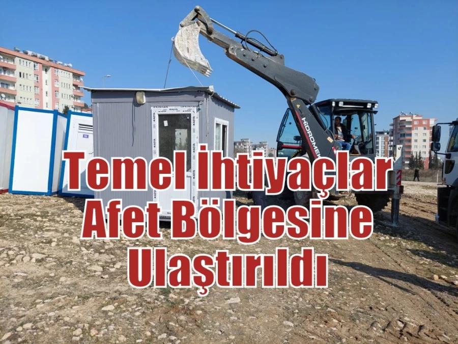 Temel İhtiyaçlar Afet Bölgesine Ulaştırıldı