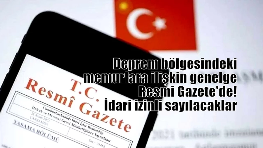 Deprem bölgesindeki memurlara ilişkin genelge Resmi Gazete