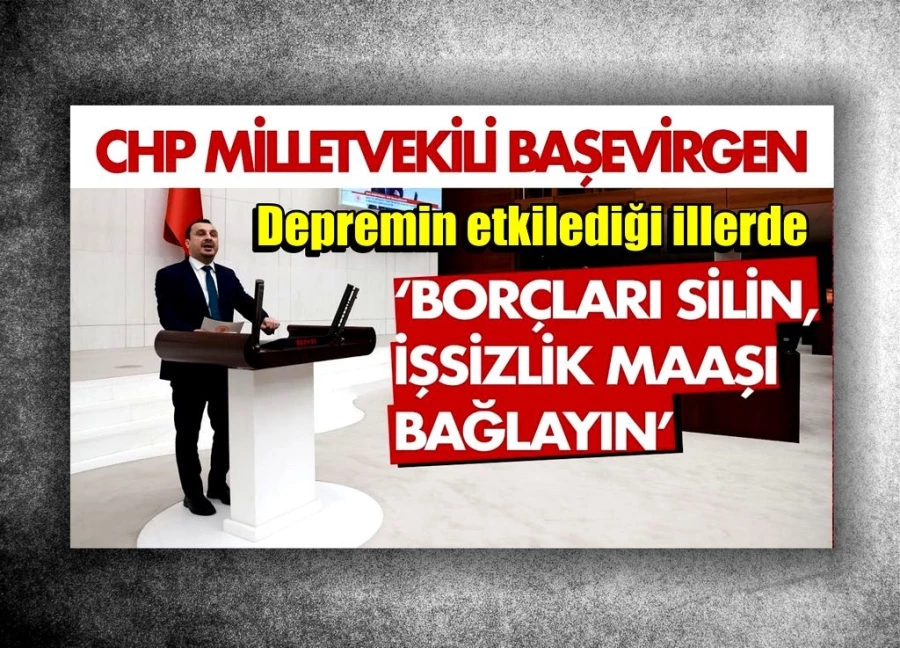 CHP’li Başevirgen’den iktidara “Esnaflar için acil destek paketi açıklayın”